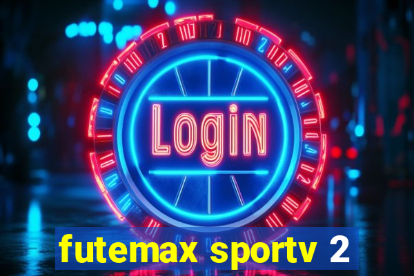 futemax sportv 2